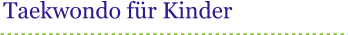 Taekwondo fr Kinder