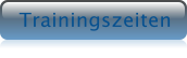 Trainingszeiten