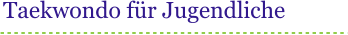 Taekwondo fr Jugendliche