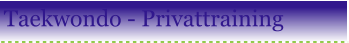 Taekwondo - Privattraining